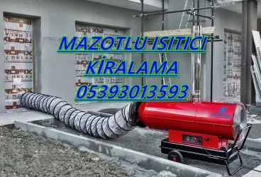  Kilis ve Malatya ve Muğla KİRALIK MAZOTLU ISITICI KİRALAMA