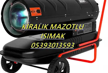  Samsun ve Mardin ve Ankara KİRALIK MAZOTLU ISITICI KİRALAMA