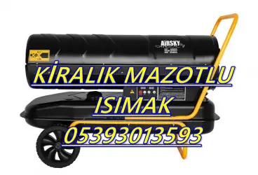  Yalova ve Kastamonu ve Bartın KİRALIK MAZOTLU ISITICI KİRALAMA