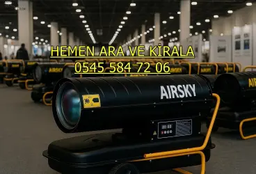 Zonguldak Ereğli Dizel Isıtıcı Kiralama Kiralama