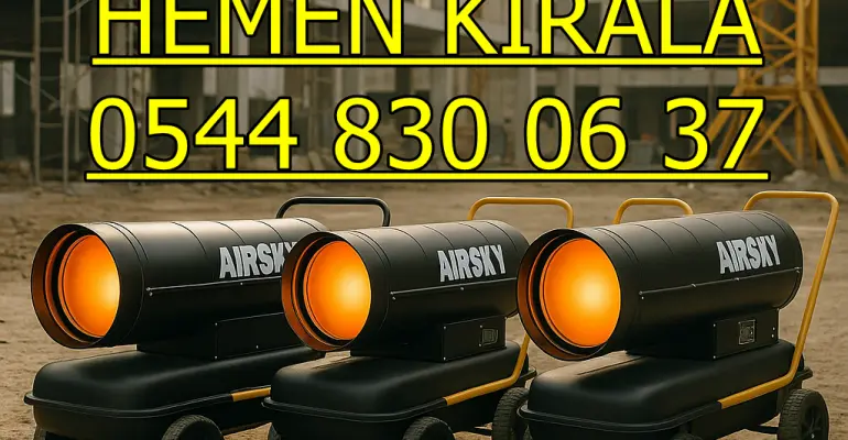 Bağcılar Mazotlu Isımak Elektrikli Isıtıcı Kiralama
