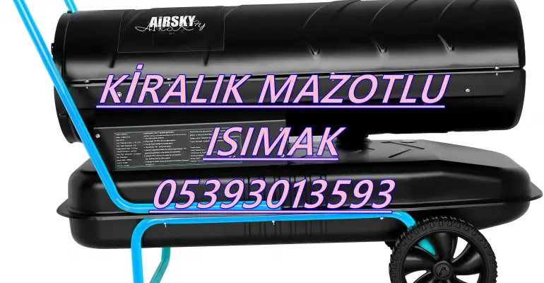 Bartın ve Bayburt ve Bilecik KİRALIK MAZOTLU ISITICI KİRALAMA