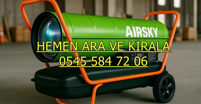 Çubuk Mazotlu Isımak Elektrikli Isıtıcı Kiralama