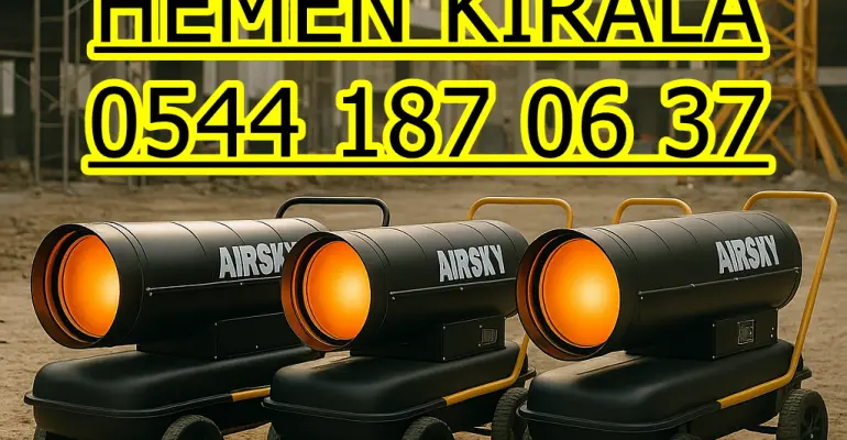 Kartal ve Küçükçekmece ve Maltepe Mazotlu Isımak Elektrikli Isıtıcı Kiralama