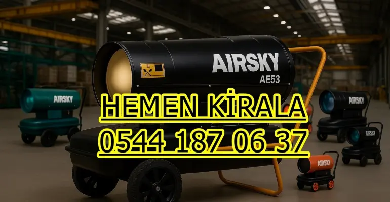 Kilis Merkez Büyük Alan Isıtıcı Kiralama Kiralama