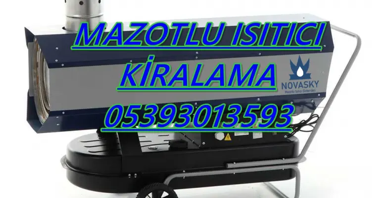 Kırklareli ve Düzce ve Bingöl KİRALIK MAZOTLU ISITICI KİRALAMA