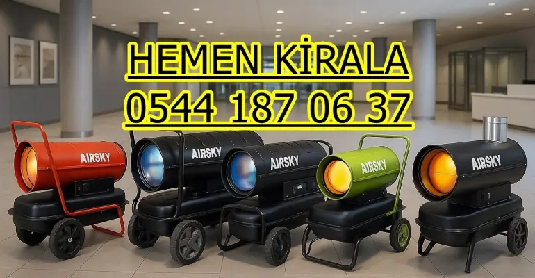 Rize Merkez Dizel Isıtıcı Kiralama Kiralama