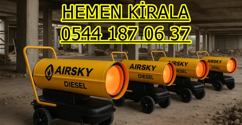 Sinop Merkez Büyük Alan Isıtıcı Kiralama Kiralama