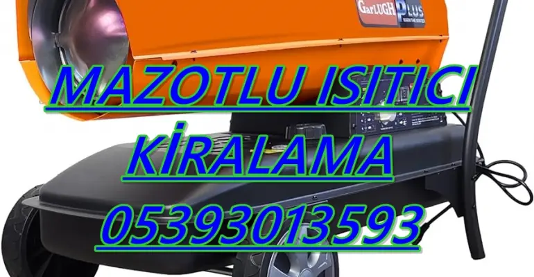 Uşak ve Sivas ve Sivas KİRALIK MAZOTLU ISITICI KİRALAMA